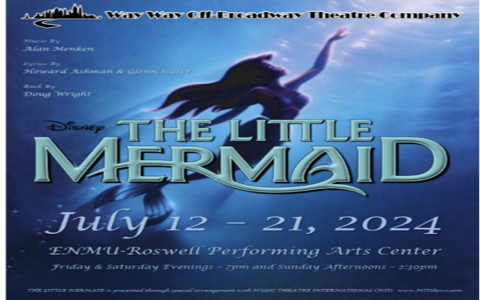 The Little Mermaid pictured in the ocean. Includes text for a live play performance in Roswell, New Mexico.