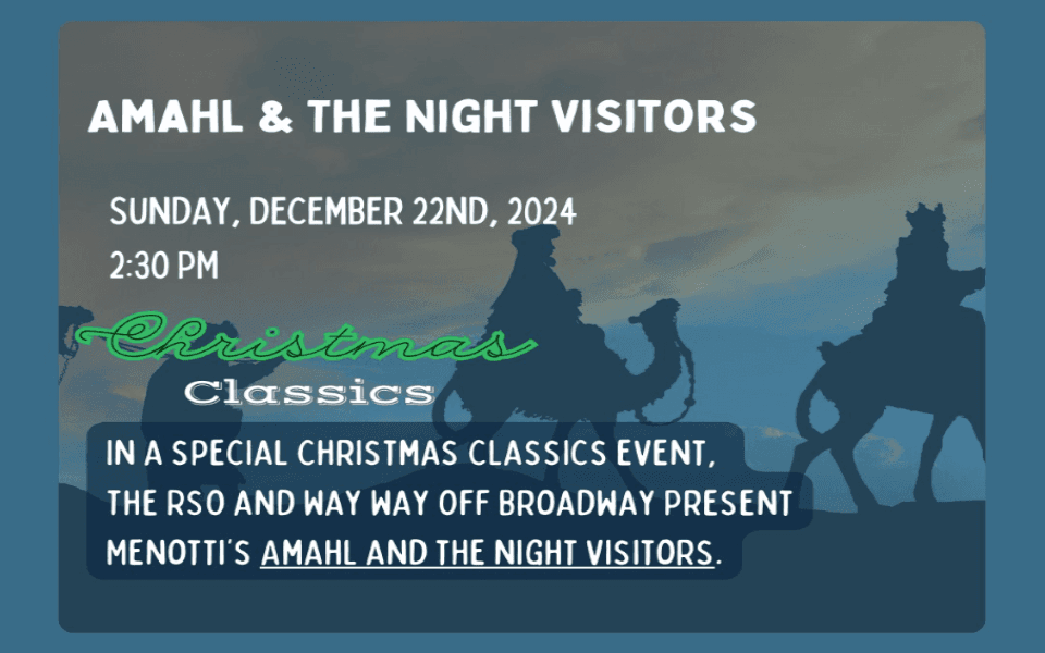 The RSO and WWOB have collaborated to bring "Amahl and the Night Visitors" to their event.