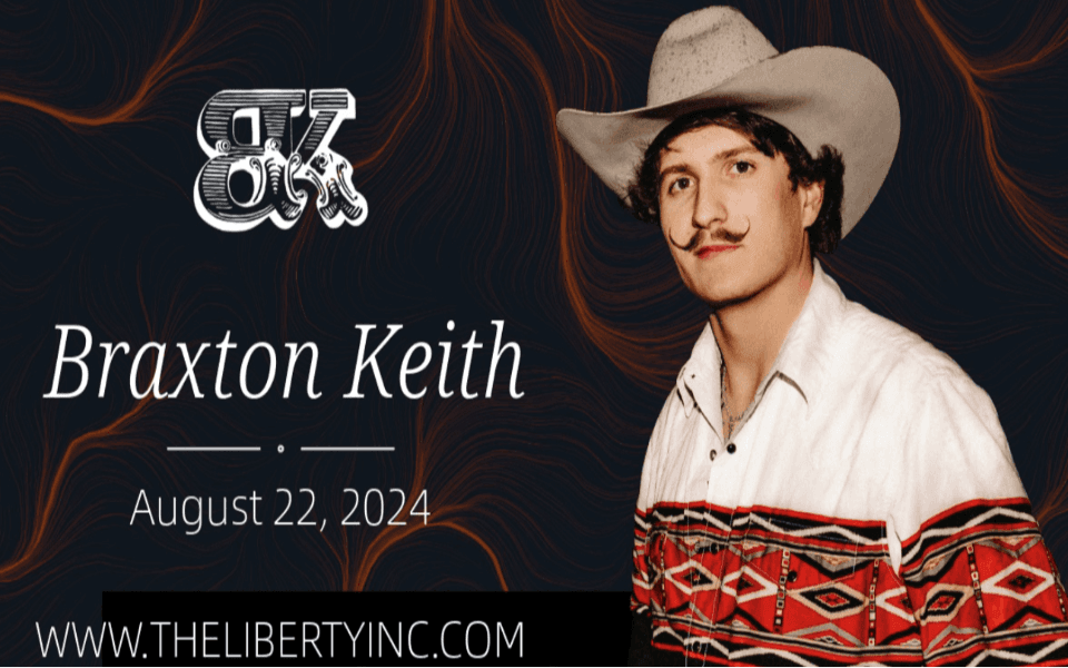 Braxton Keith will perform at The Liberty August 22, 2024 with JD & The Badlands.
