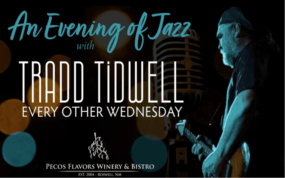 An Evening of Jazz with Tradd Tidwell Every Other Wednesday